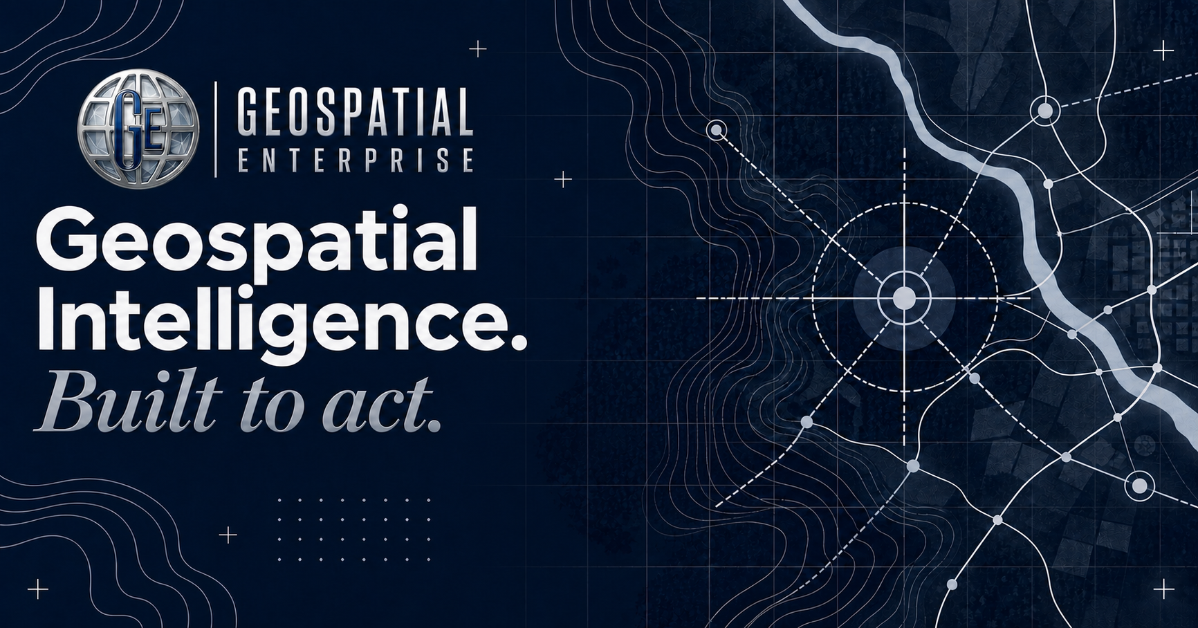 Geospatial Enterprise — Geospatial Intelligence. Built to act.